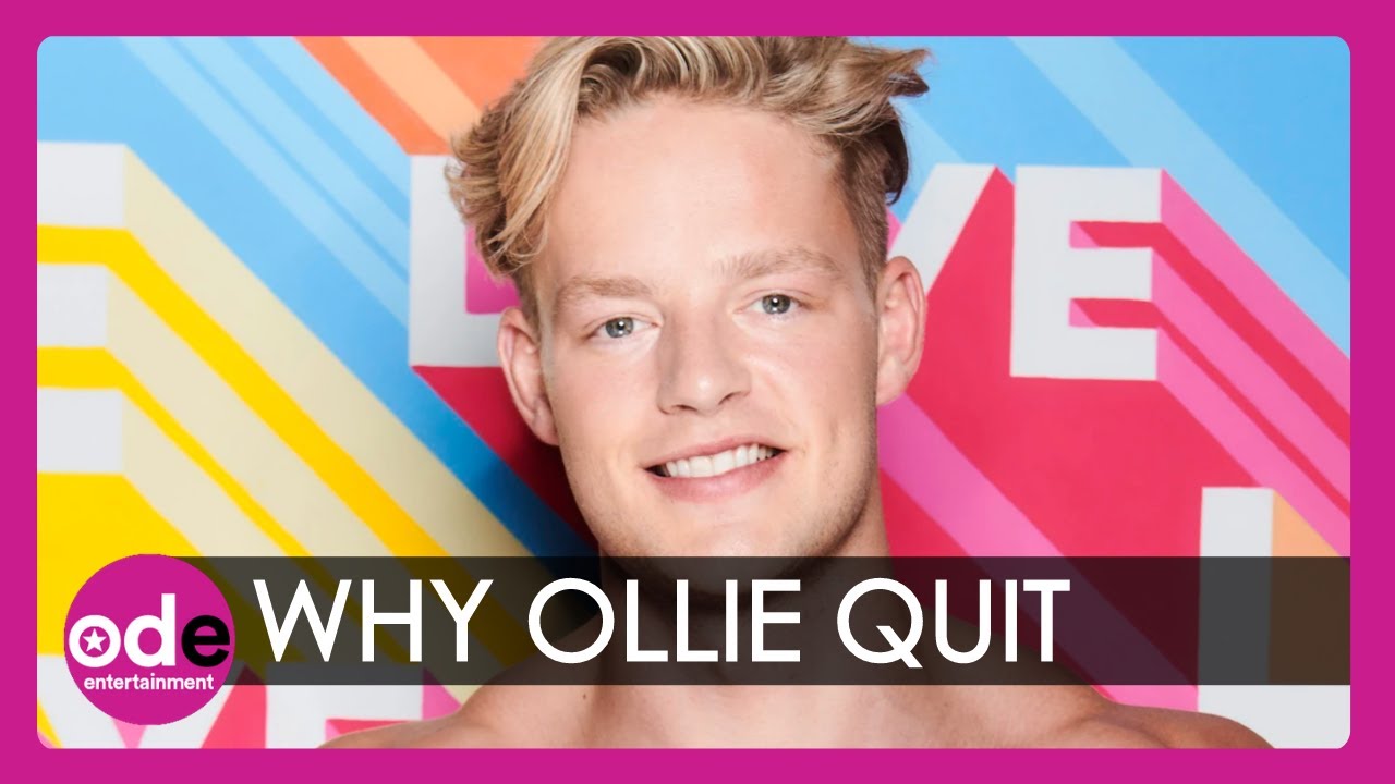 Revealed: The Real Reason Ollie Quit Love Island - The Global Herald