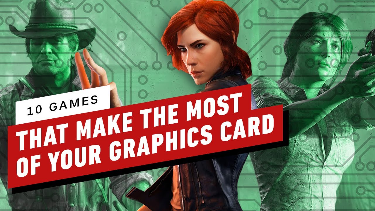 10 Games That Make The Most Of Your Graphics Card The Global Herald