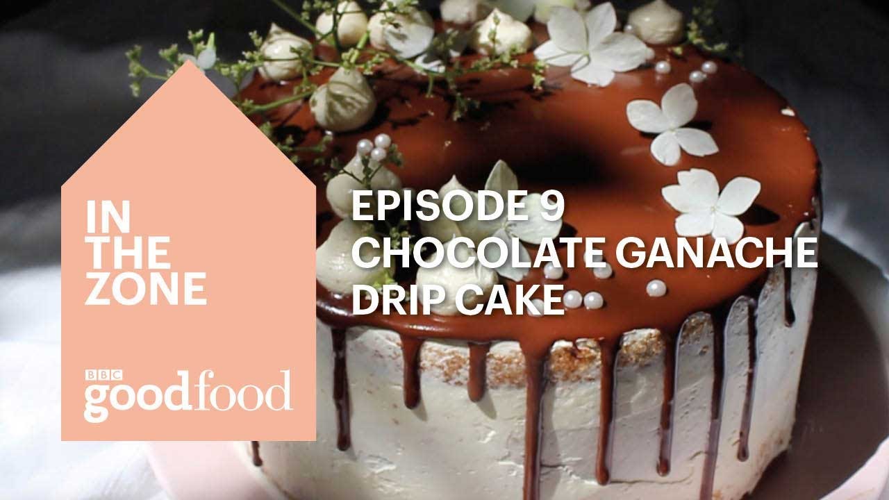 In the Zone Chocolate ganache drip cake BBC Good Food The Global