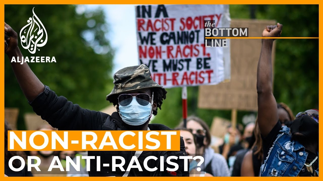 The difference between 'not racist' and 'anti-racist' | The Bottom Line ...