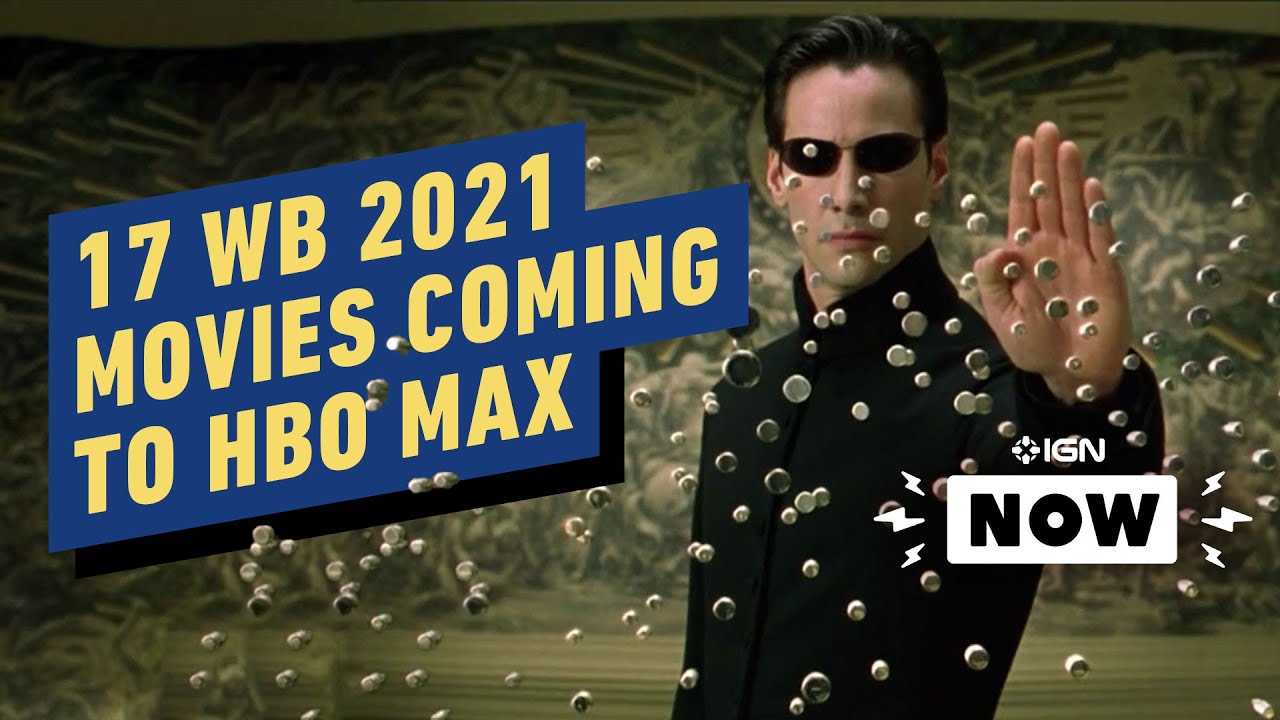 Matrix 4, Dune, More 2021 Movies Coming to HBO Max - IGN Now - The - How Long Will Matrix Be On Hbo Max