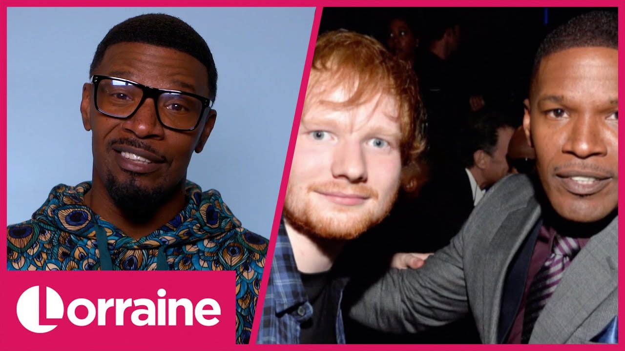 Jamie Foxx Reveals All About His Unlikely Friendship With Ed Sheeran