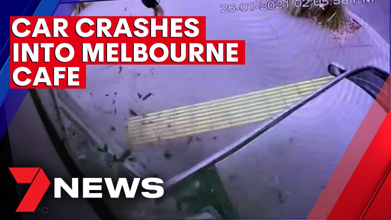 CCTV captures moment car crashes into Melbourne cafe | 7NEWS - The ...