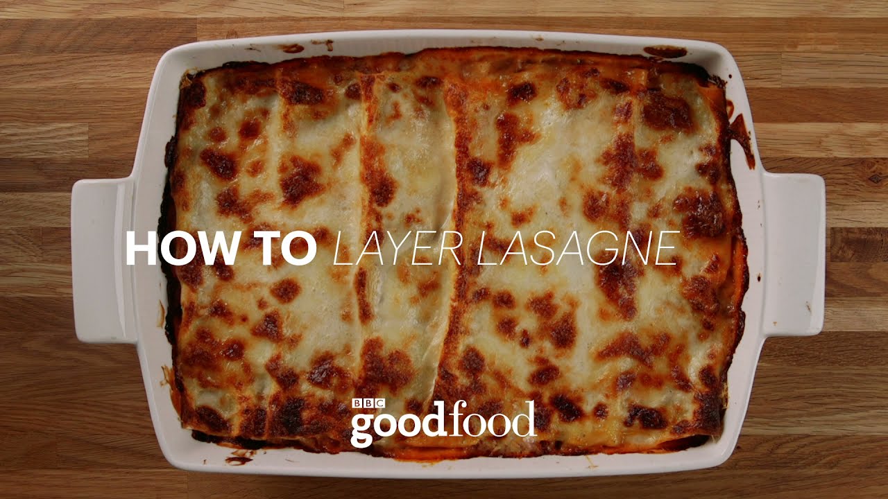 How to layer lasagne BBC Good Food The Global Herald