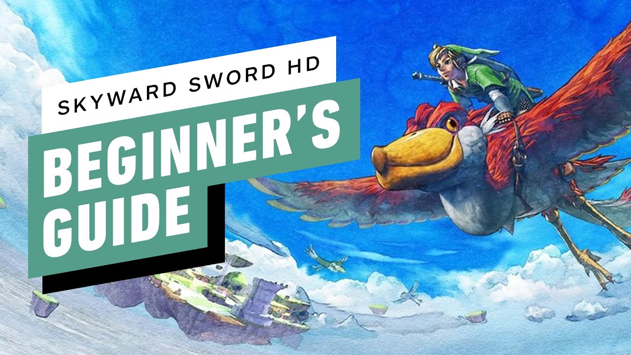 The Legend of Zelda: Skyward Sword - Beginner's Guide Tips And Strategies - The Global Herald
