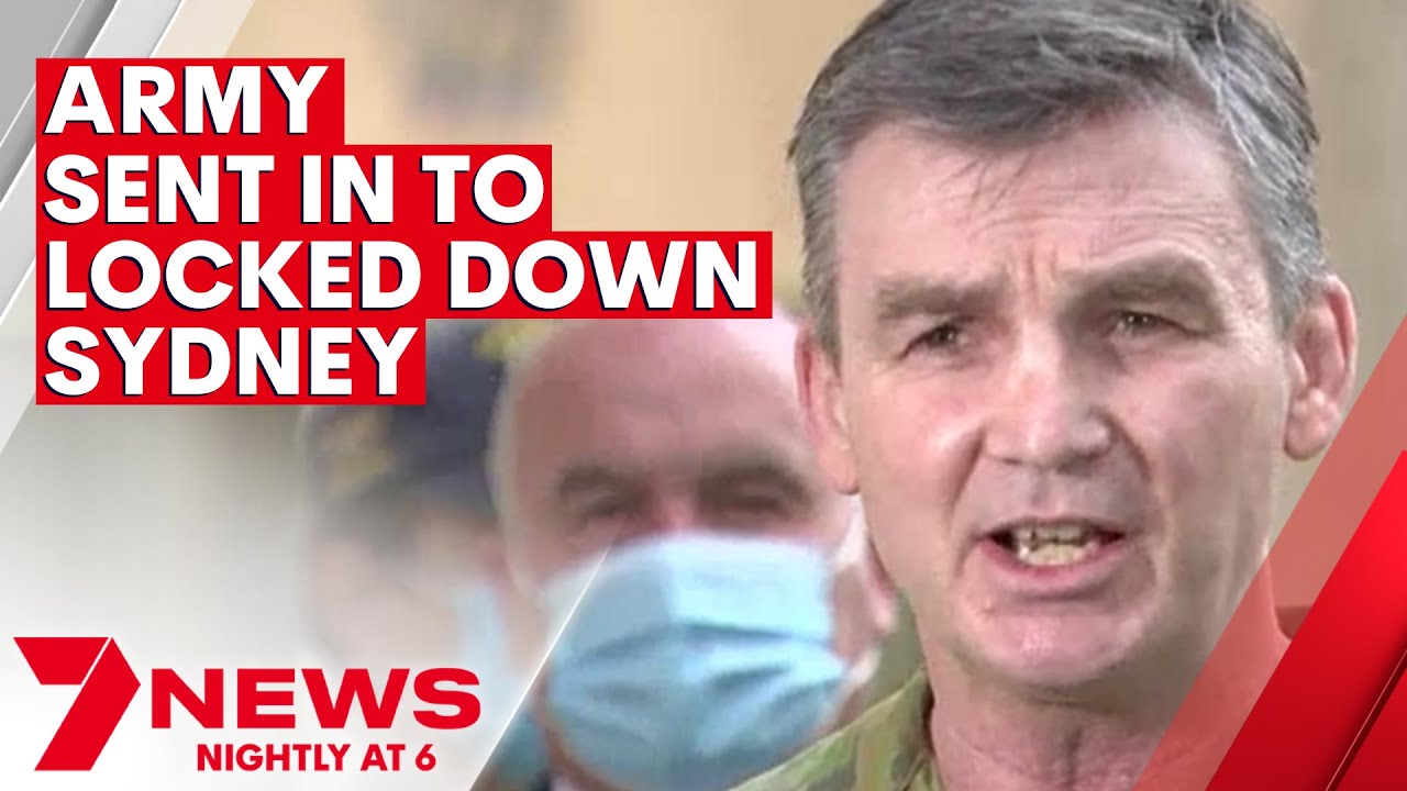 Sydney Lockdown Update: Army begins patrolling COVID hotspots | 7NEWS