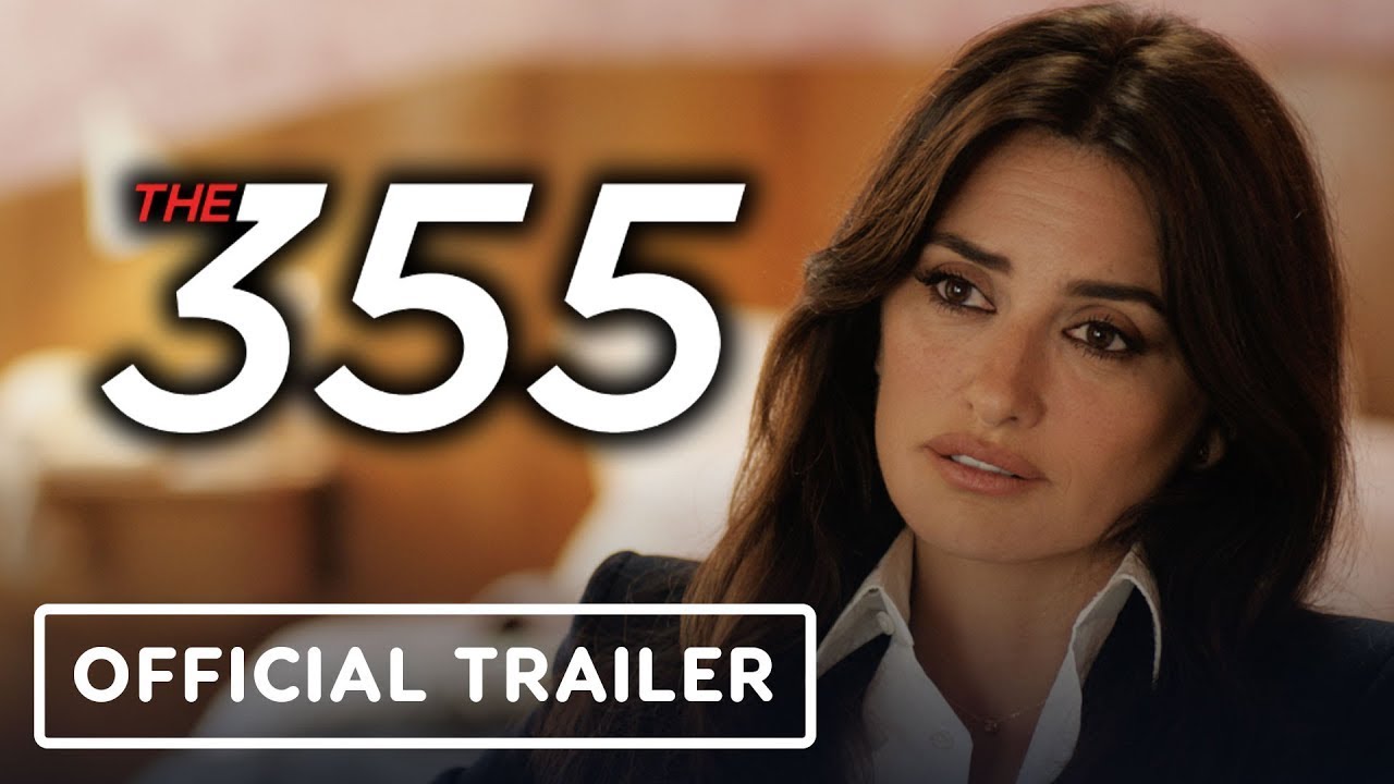 The 355 Official Trailer 2 (2022) Jessica Chastain, Penélope Cruz