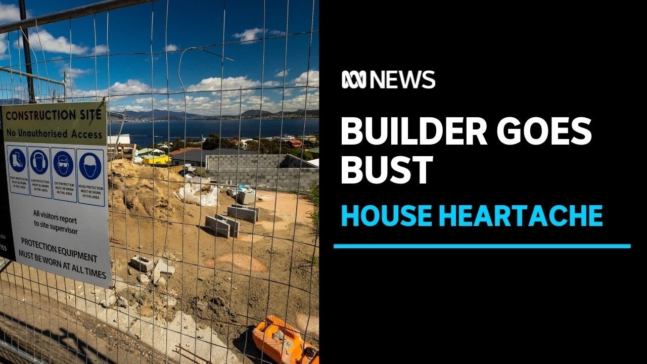 What happens when your builder goes bust? ABC News The Global Herald