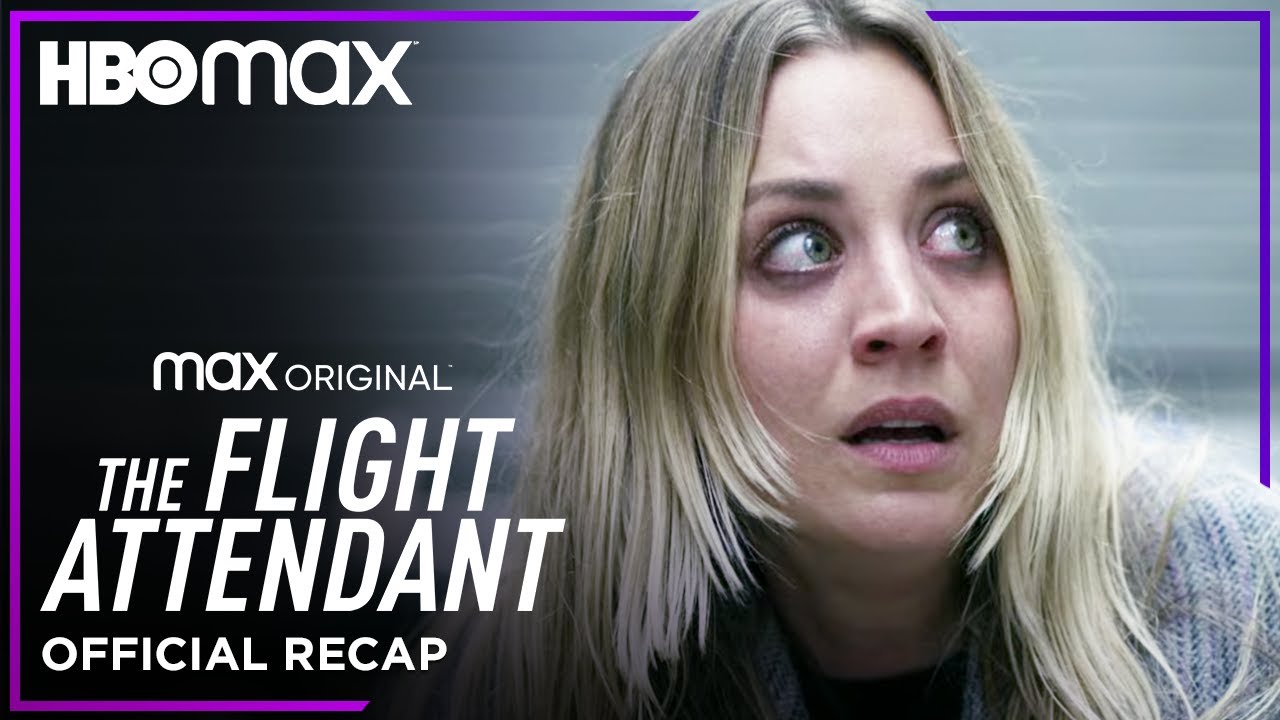 Season 1 Recap | The Flight Attendant | HBO Max - The Global Herald