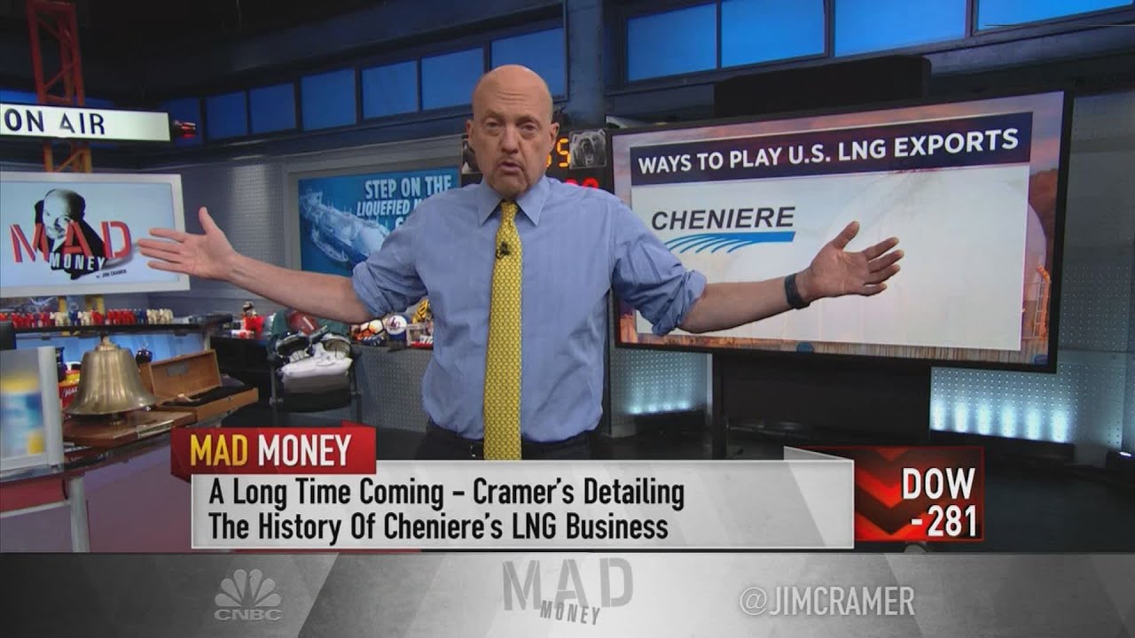 These three LNG plays are worthy investments, Jim Cramer says The