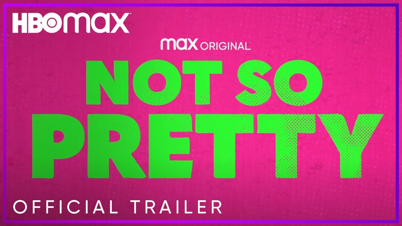 Not Too Pretty Not So Pretty | Official Trailer | HBO Max - The Global Herald