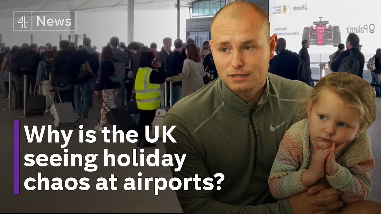 Travel chaos for holidaymakers at UK airports - The Global Herald