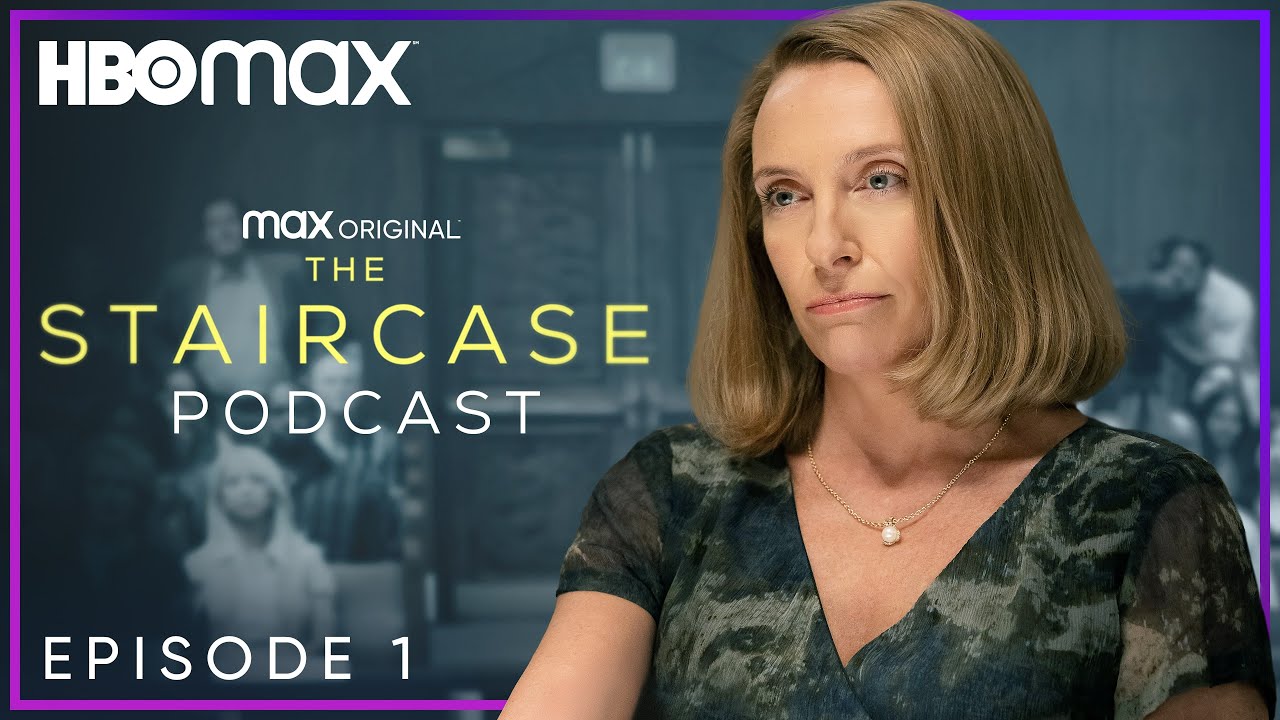 The Staircase Podcast Ep. 1 | HBO Max - The Global Herald