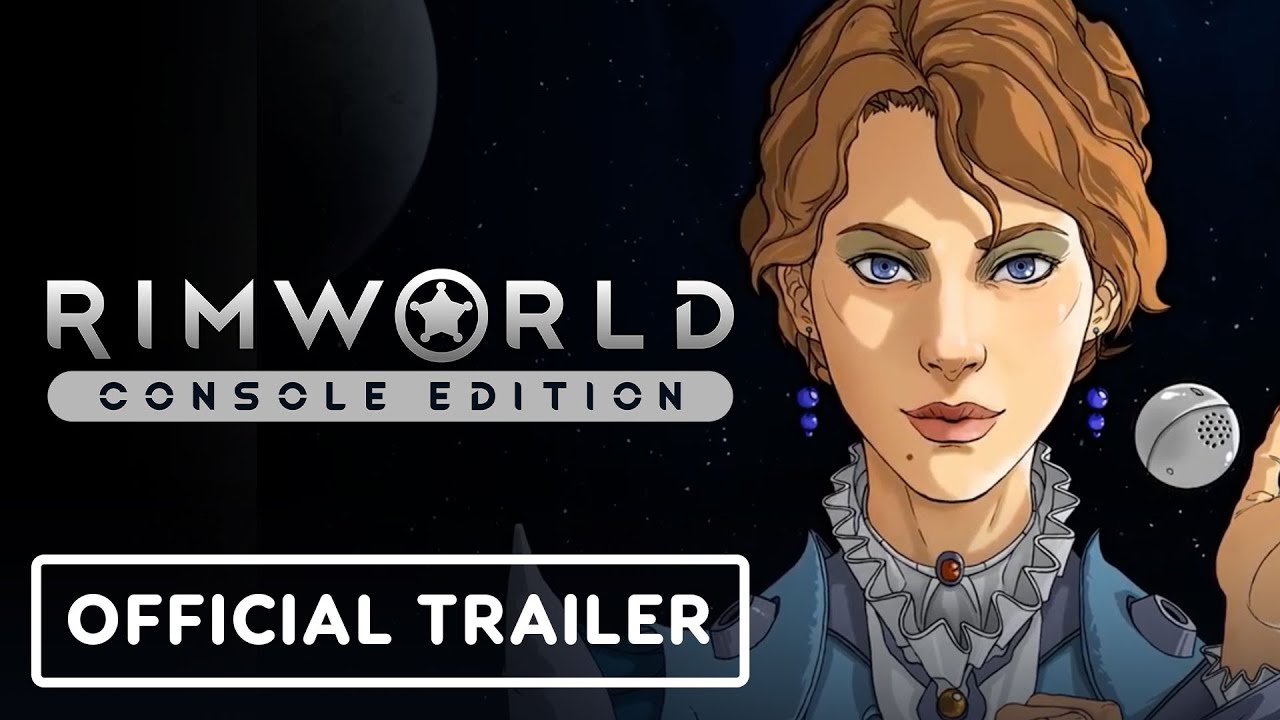 RimWorld Console Edition Official Storytellers Trailer The Global