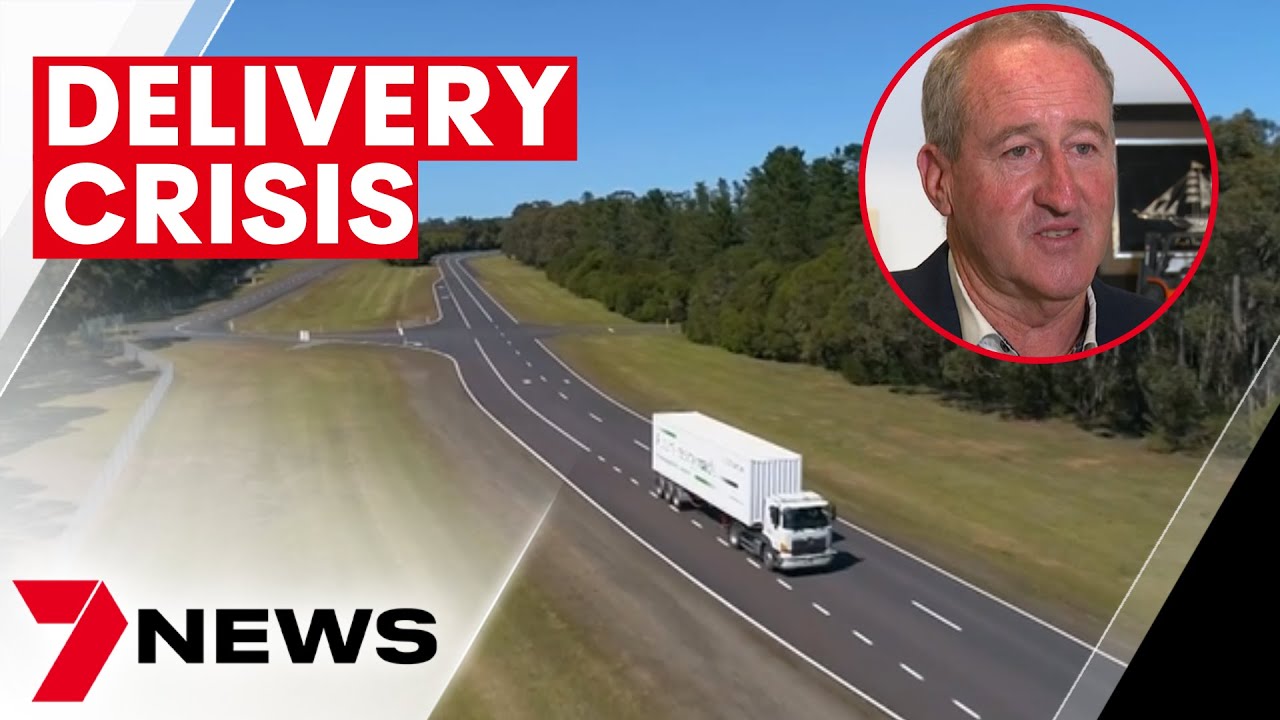 Truck driver shortage causes delivery crisis across Australia | 7NEWS ...