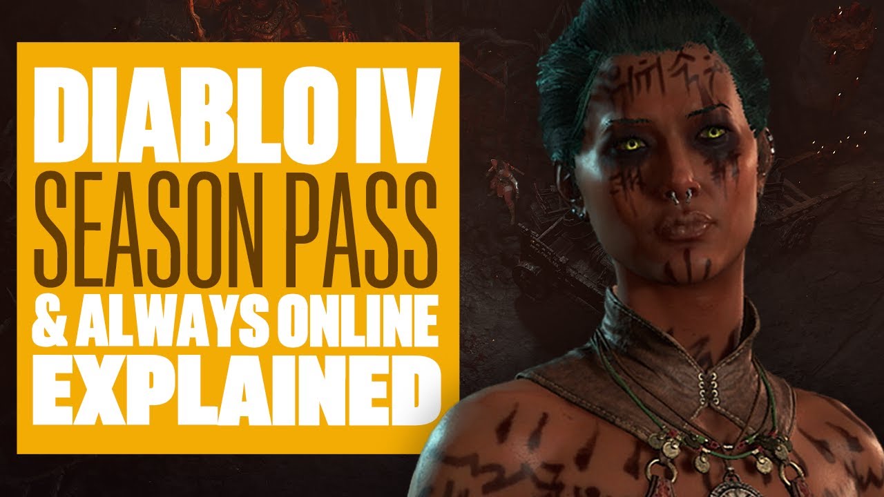 Diablo 4 Season Pass Explained SEASON PASS & ALWAYS ONLINE DETAILS
