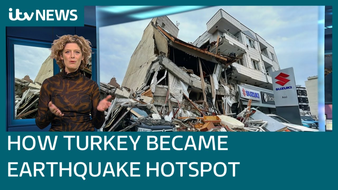 How Turkey and Syria became 'earthquake hotspots' | ITV News - The ...