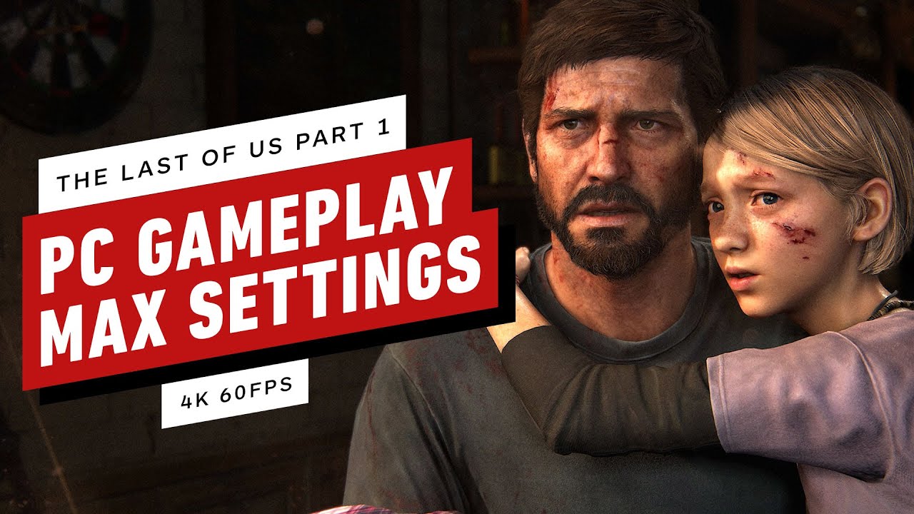The Last of Us Part 1 29 Minutes of PC Gameplay at Max Settings (4K