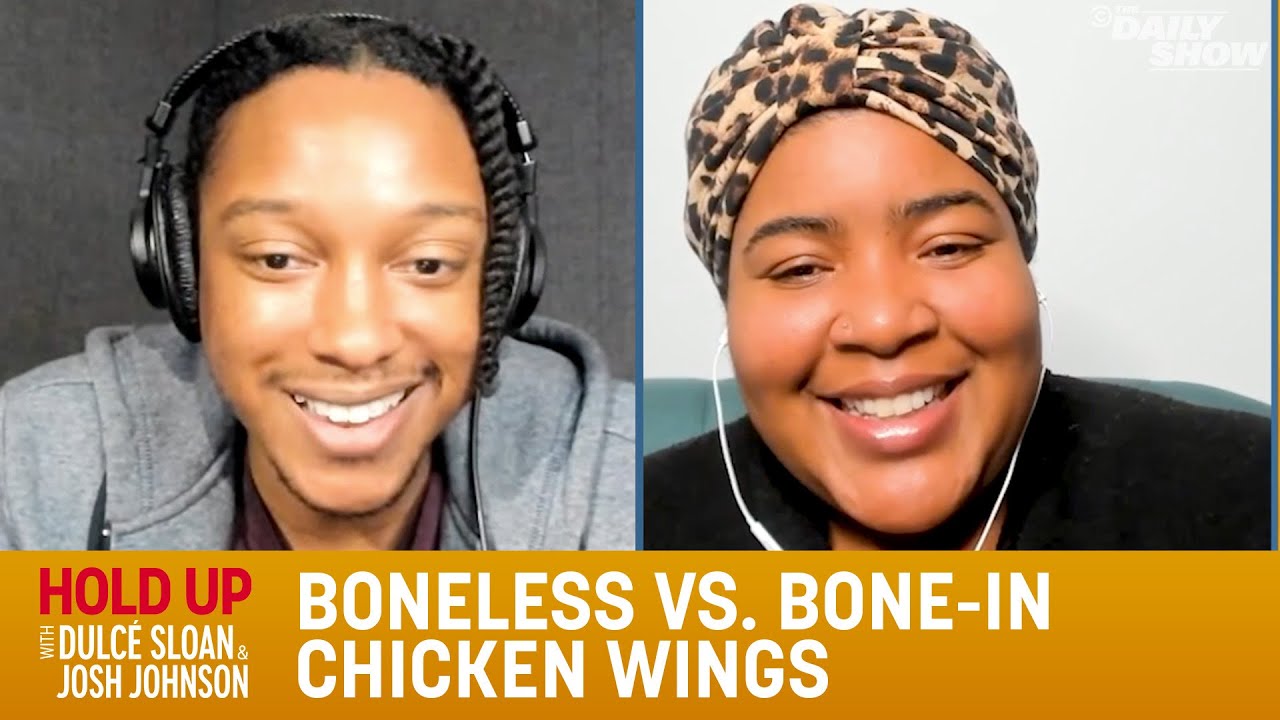 Boneless vs. Bonein Chicken Wings Hold Up with Dulcé Sloan & Josh