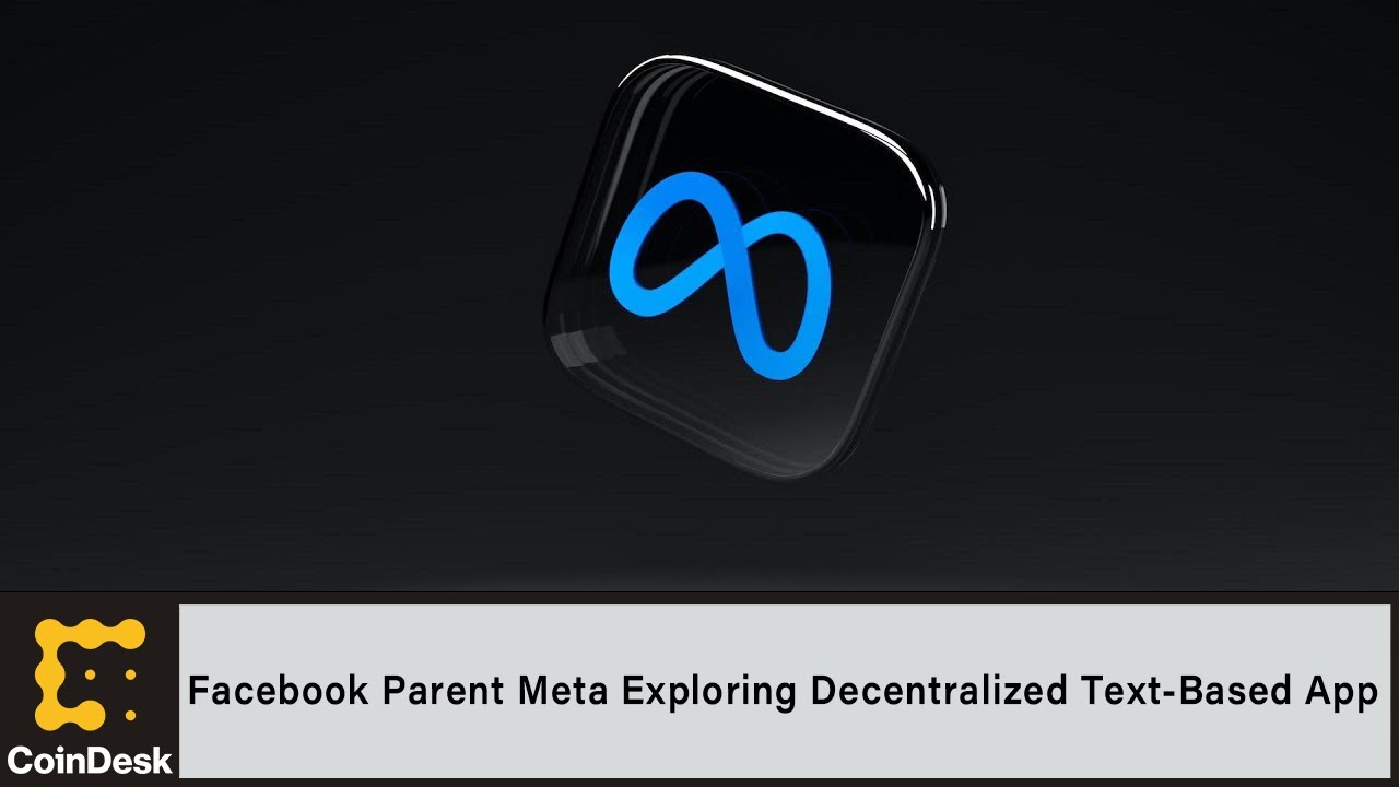 Facebook Parent Meta Exploring Decentralized Text-Based App: Report ...