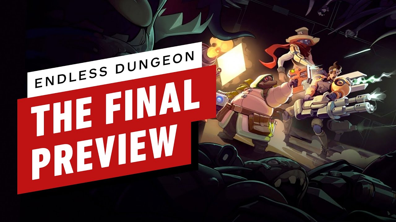 Endless Dungeon The Final Preview The Global Herald