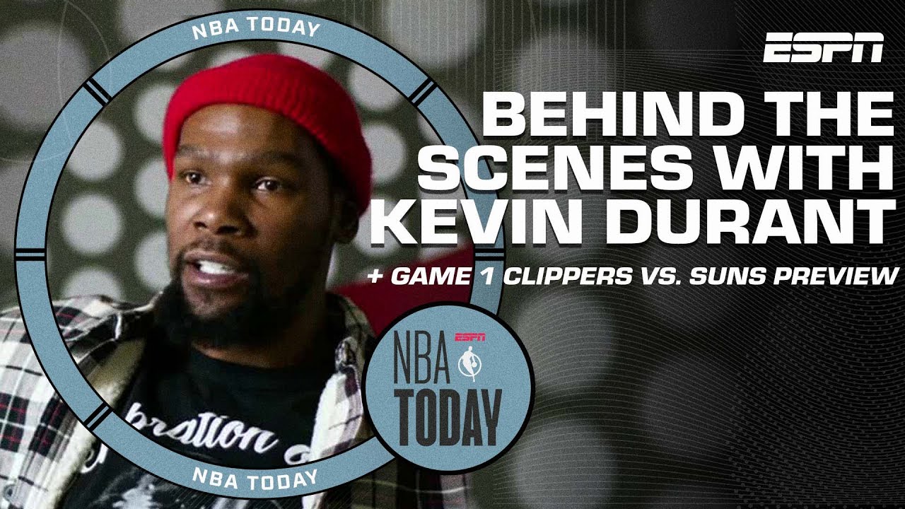 Behind the scenes with Kevin Durant & Game 1 Clippers vs. Suns preview