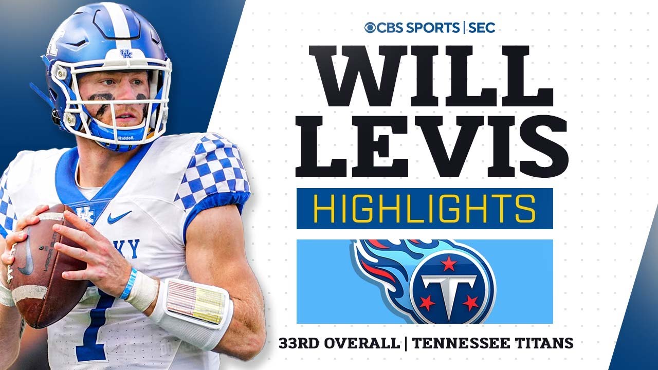 Will Levis Kentucky Highlights Titans 33rd Pick In The 2023 NFL