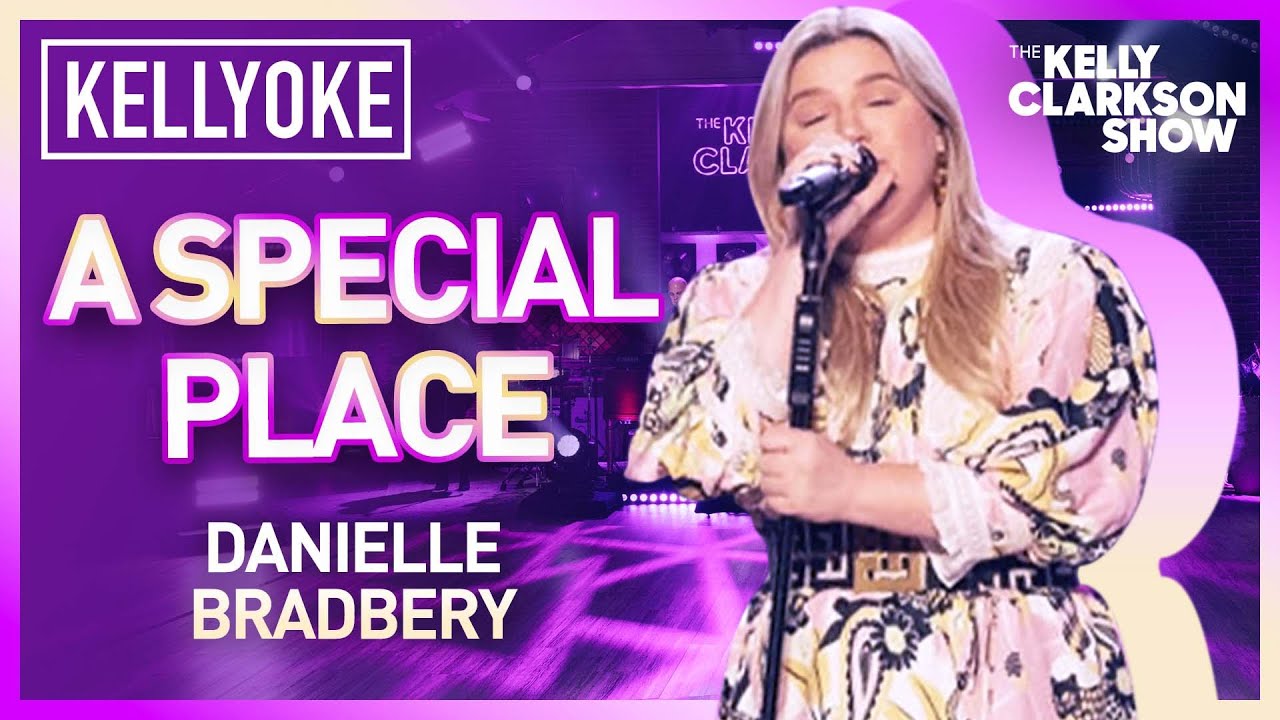 Kelly Clarkson Covers 'A Special Place' By Danielle Bradbery Kellyoke