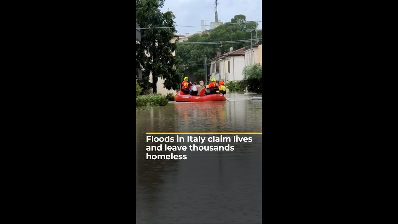 Floods in Italy claim lives and leave thousands homeless | AJ #shorts ...