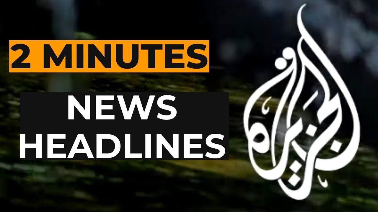 Al Jazeera's News Headline 28/05/2023 - The Global Herald
