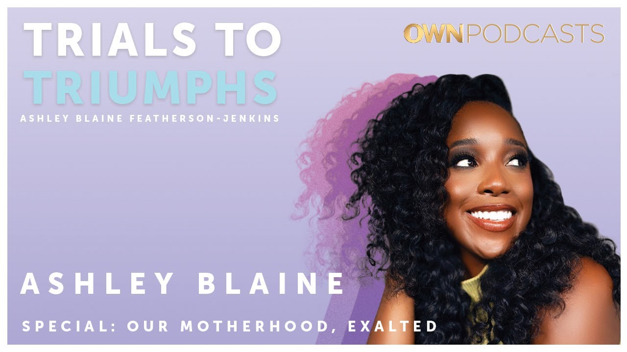 Special Episode: Motherhood | Trials To Triumphs | OWN Podcasts - The ...