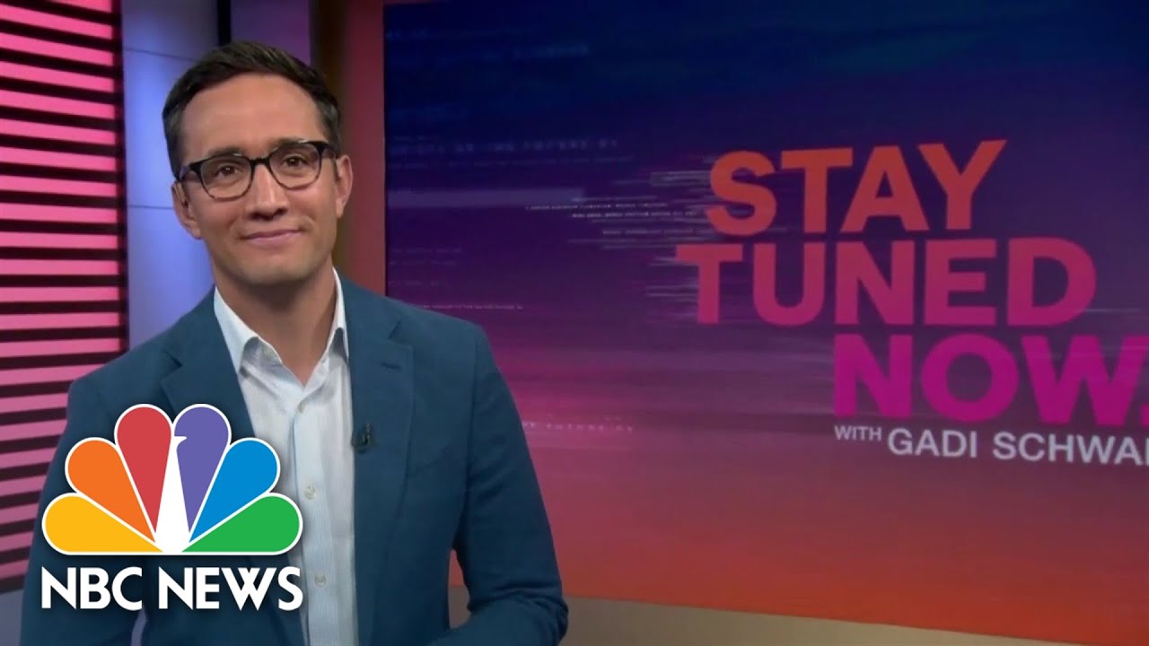 Stay Tuned NOW with Gadi Schwartz May 1 NBC News NOW The Global
