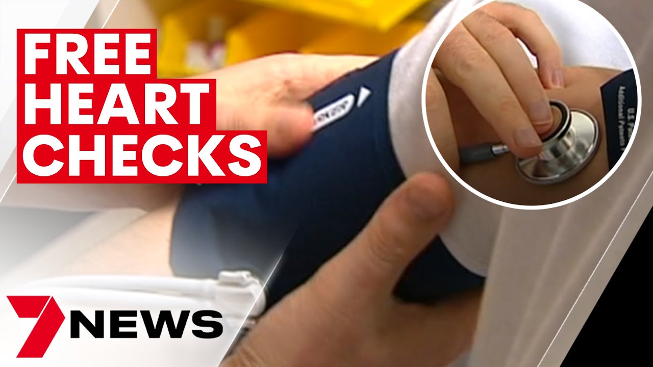 Free heart health checks for Australians 7NEWS The Global Herald