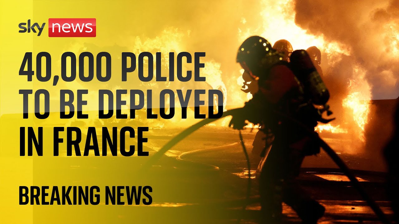 France riots: 40,000 officers mobilised after fatal police shooting of ...