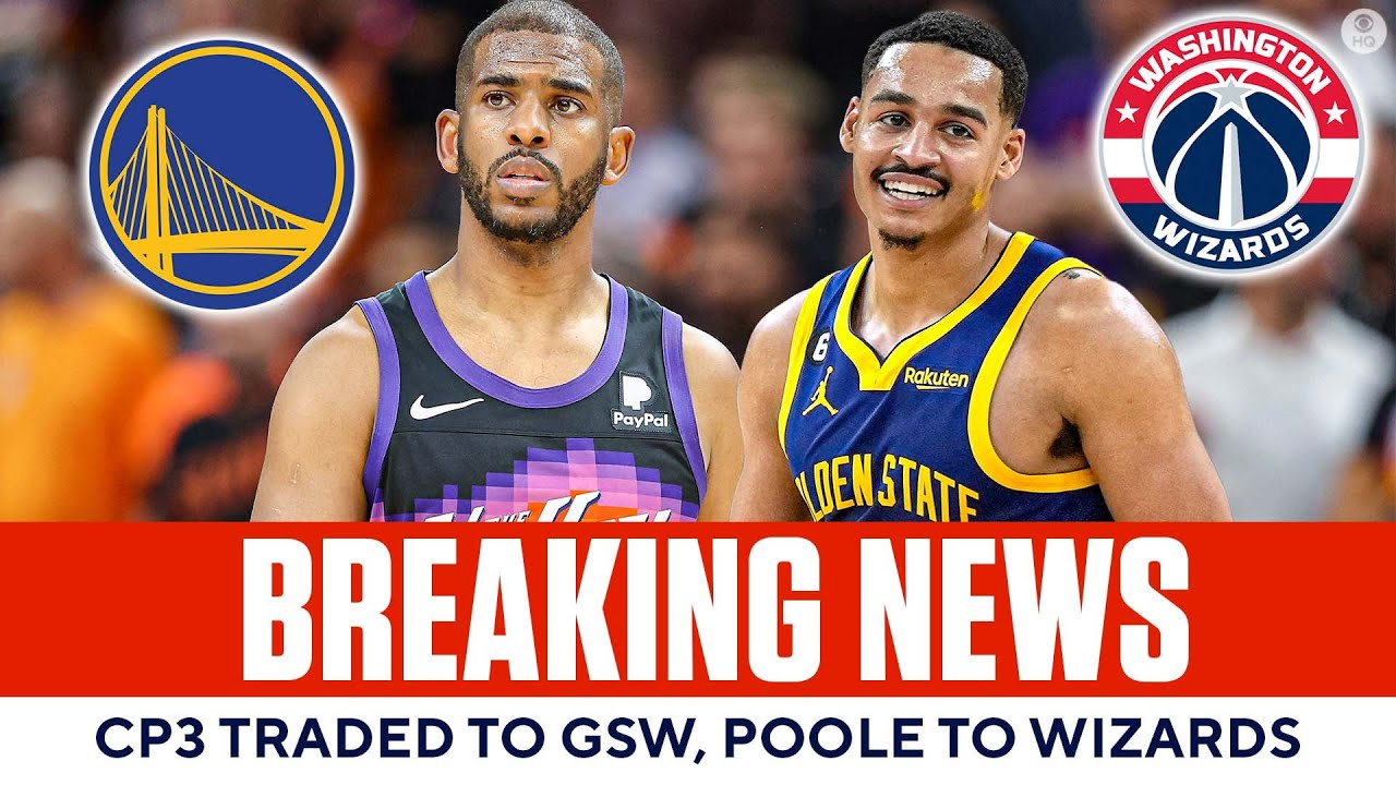 Wizards TRADE Chris Paul To Warriors In Exchange For Jordan Poole I CBS ...