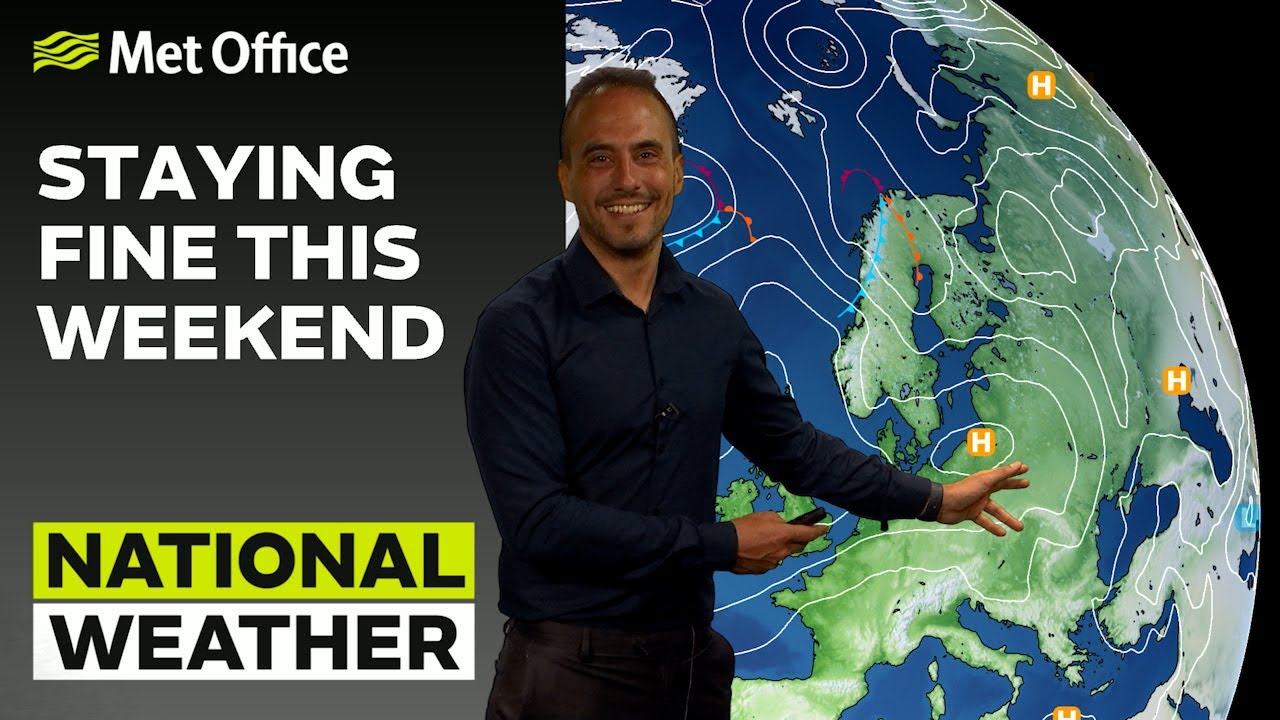 02 06 23 Staying Fine This Weekend Evening Weather Forecast Uk Met Office Weather The 02 06 23 Staying Fine This Weekend Evening Weather Forecast Uk Met Office Weather The