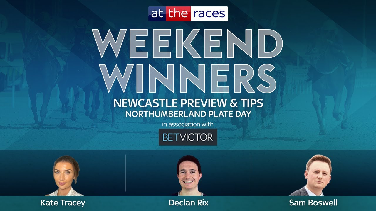 WEEKEND WINNERS NORTHUMBERLAND PLATE DAY NEWCASTLE BEST BETS The