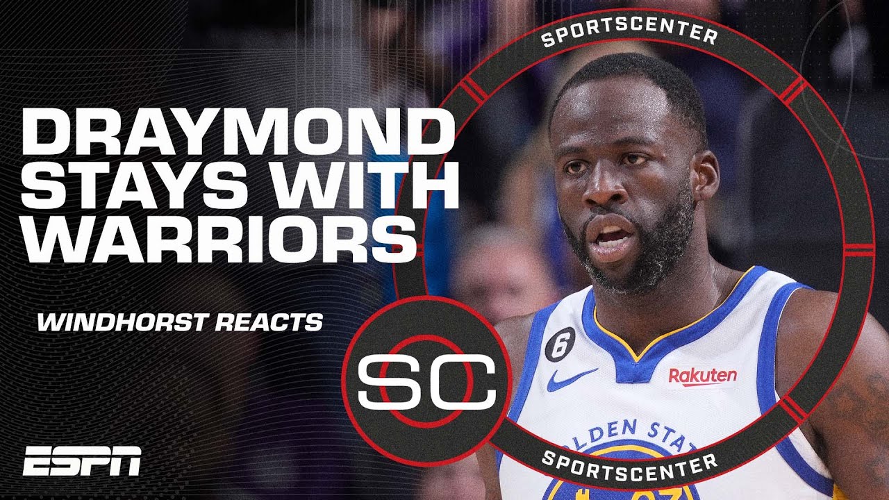 Windhorst Draymond Green resigning with Warriors ‘paramount’ to
