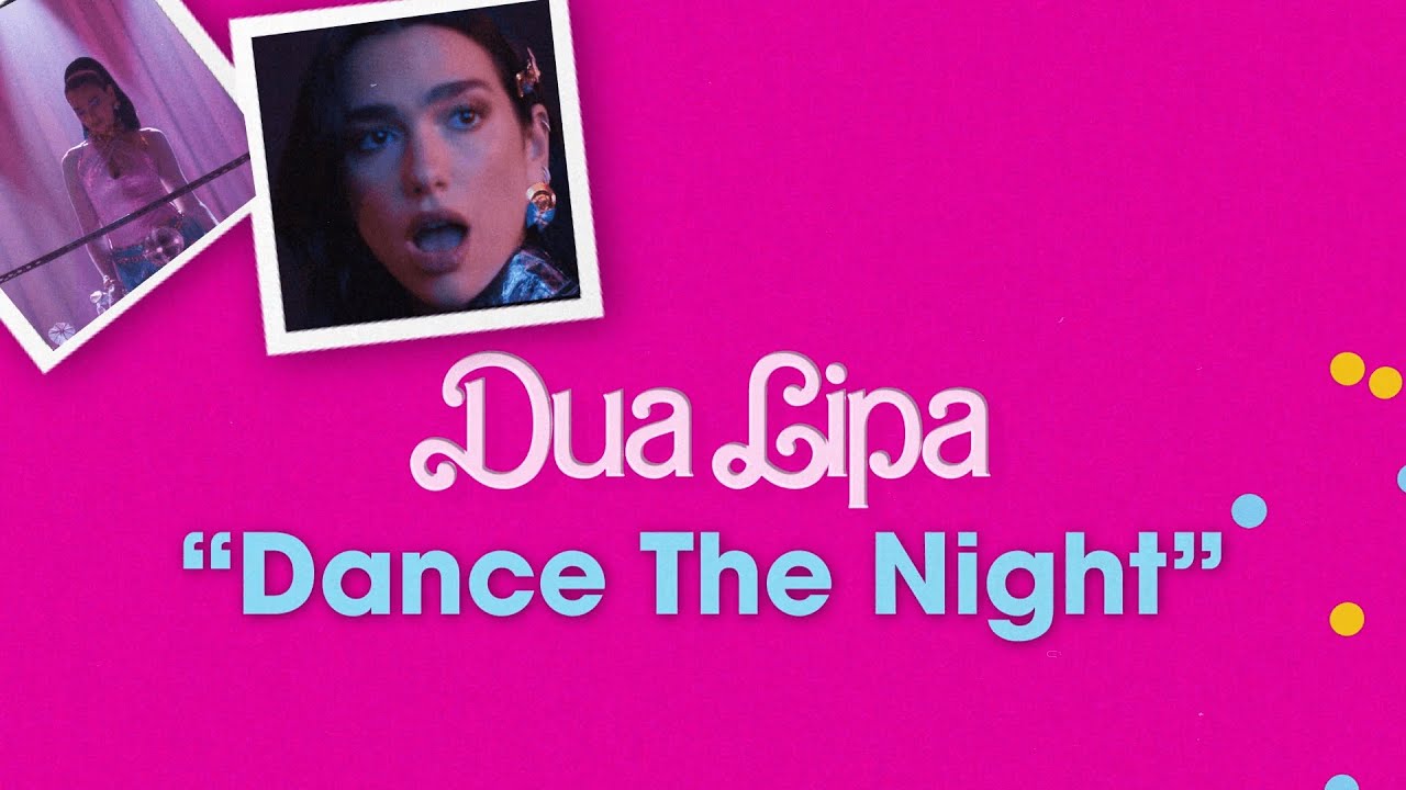 Dua Lipa Dance The Night (From