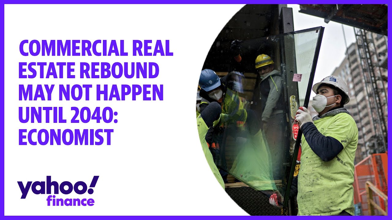 Commercial real estate rebound may not happen until 2040, economist