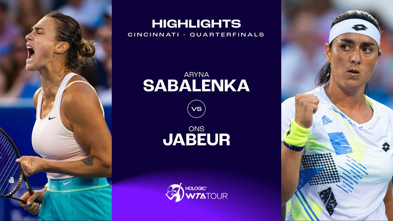 Ons Jabeur vs. Aryna Sabalenka | 2023 Cincinnati Quarterfinals | WTA