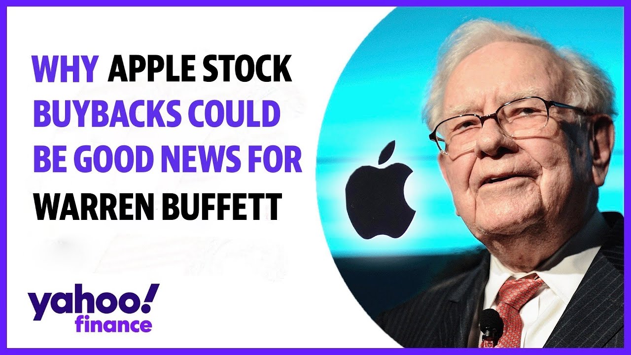 Why Apple stock buybacks could be good news for Warren Buffett The
