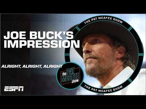 Joe Buck breaks out his Matthew McConaughey impression The Pat McAfee