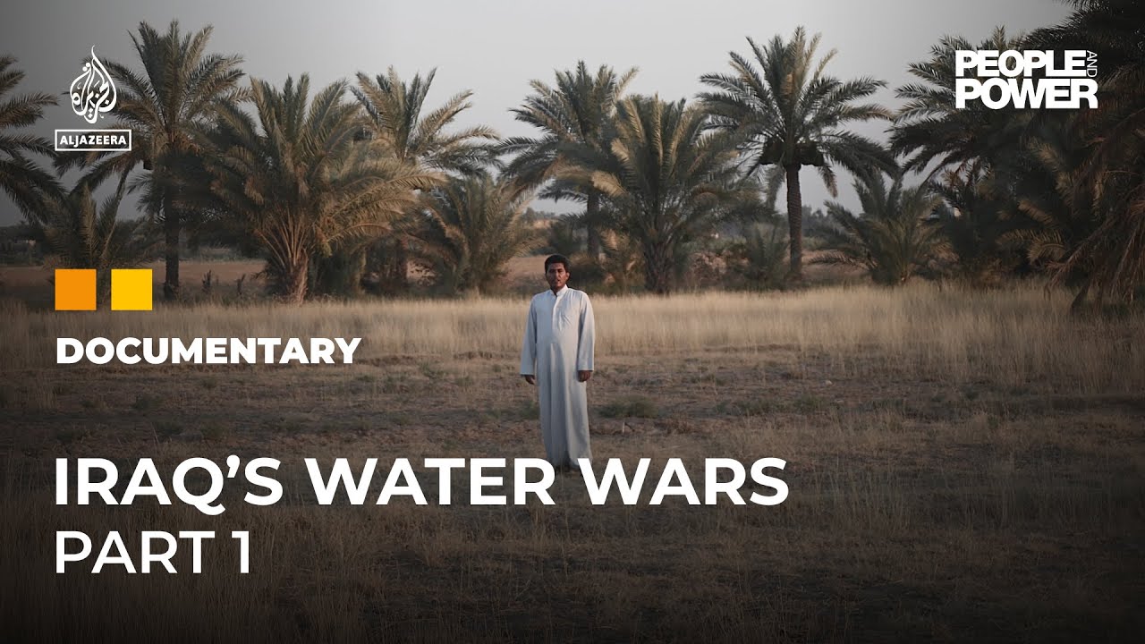 Why is Iraq running out of water? People & Power Documentary The