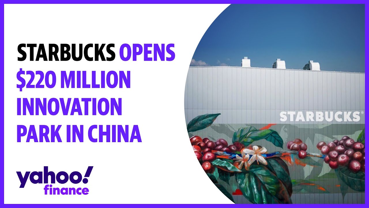 Starbucks open new 220 million facility in China The Global Herald