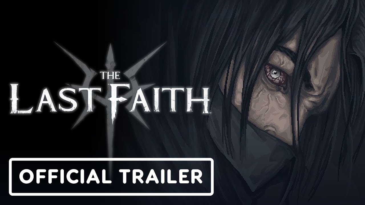 The Last Faith - Official Release Date Trailer - The Global Herald
