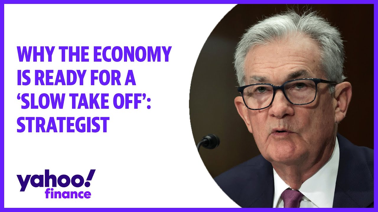 Why the economy is ready for a 'slow take off': Strategist - The Global ...