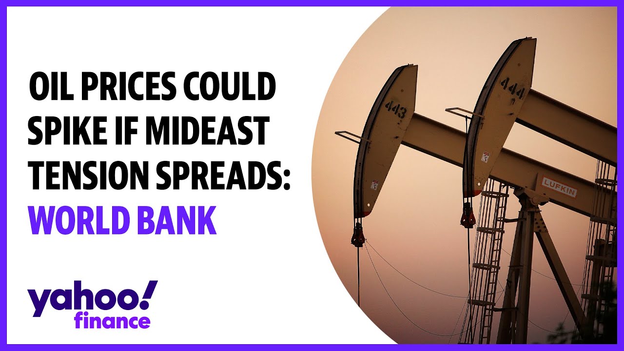 Oil prices could spike if Mideast tension spread: World Bank - The ...