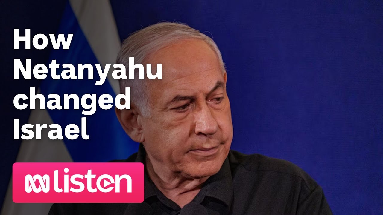 How Netanyahu changed Israel | ABC News Daily Podcast - The Global Herald
