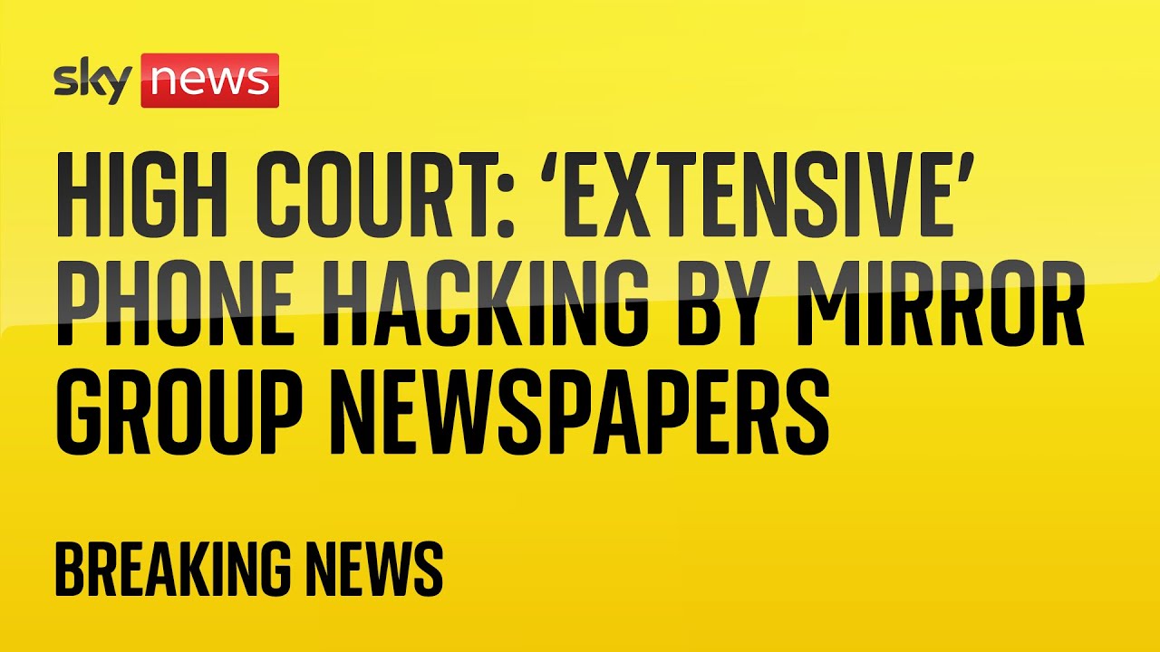 BREAKING Judge says there was 'extensive' hacking by Mirror Group